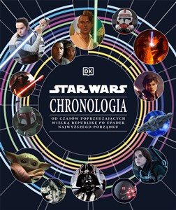 Bild von Star Wars. Chronologia. Od czasów poprzedzających Wielką Republikę po upadek Najwyższego Porządku