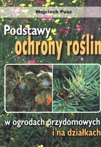 Bild von Podstawy ochrony roślin W ogrodach przydomowych i na działkach