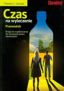 Bild von Czas na wyleczenie Przewodnik Droga do wyzdrowienia dla dorosłych dzieci alkoholików