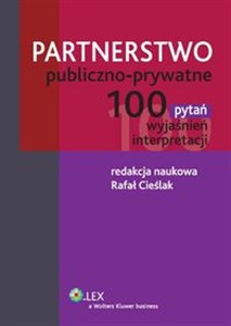 Obrazek Partnerstwo publiczno-prywatne 100 pytań, wyjaśnień, interpretacji