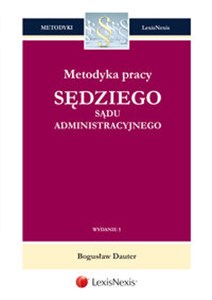 Obrazek Metodyka pracy sędziego sądu administracyjnego