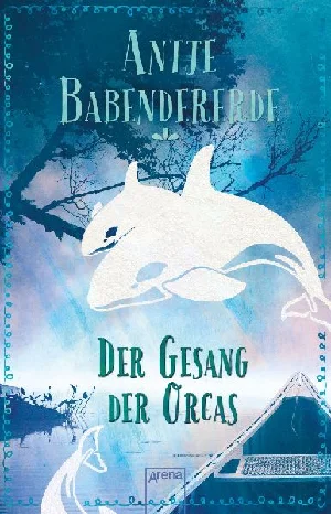 Obrazek BABENDERERDE, A: GESANG DER ORCAS