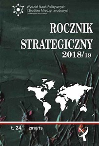 Obrazek Rocznik strategiczny 2018/19 Przegląd sytuacji politycznej, gospodarczej i wojskowej w środowisku  międzynarodowym Polski 2018/19