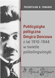 Bild von Publicystyka polityczna Dmytra Doncowa z lat 1910-1944 w świetle politolingwistyki