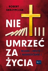 Bild von Nie umrzeć za życia Wiara Krzyż Nawrócenie