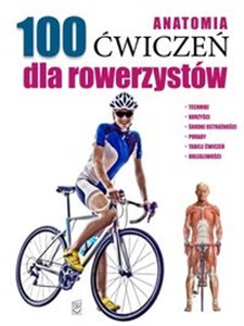 Bild von Anatomia 100 ćwiczeń dla rowerzystów