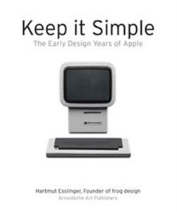 Bild von Keep it Simple The Early Design Years of Apple
