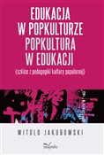 Edukacja w... - Witold Jakubowski -  Książka z wysyłką do Niemiec 