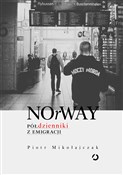 Książka : NOrWAY Pół... - Piotr Mikołajczak
