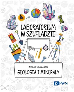 Obrazek Laboratorium w szufladzie. Geologia i minerały