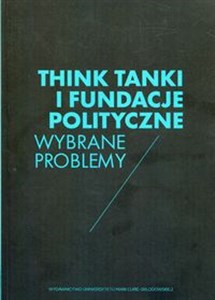 Bild von Think Tanki i fundacje polityczne Wybrane problemy