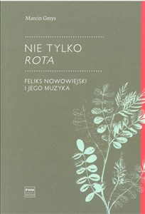 Bild von Nie tylko Rota Feliks Nowowiejski i jego muzyka