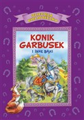 Polska książka : Konik Garb... - Anna i Lech Stefaniakowie (ilustr.)