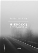 Książka : Niepokój z... - Mirosław Welz