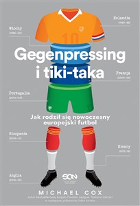 Bild von Gegenpressing i tiki-taka Jak rodził się nowoczesny europejski futbol