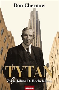 Obrazek Tytan Życie Johna D. Rockefellera
