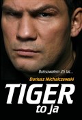 Tiger to j... - Dariusz Michalczewski -  Polnische Buchandlung 