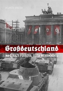 Bild von Grossdeutschland Na straży Fuhrera Elita Wehrmachtu