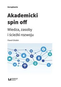 Obrazek Akademicki spin off Wiedza, zasoby i ścieżki rozwoju