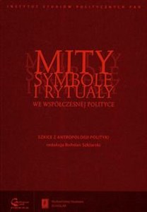 Bild von Mity symbole i rytuały we współczesnej polityce Szkice z antropologii polityki