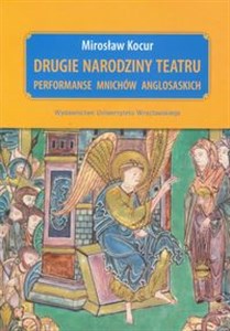 Obrazek Drugie narodziny teatru Performanse mnichów anglosaskich