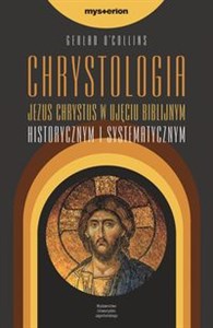 Bild von Chrystologia Jezus Chrystus w ujęciu biblijnym historycznym i systematycznym