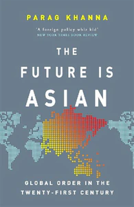 Bild von KHANNA, P: FUTURE IS ASIAN