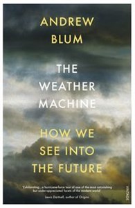 Bild von The Weather Machine How We See Into the Future