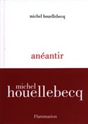 Aneantir - Michel Houellebecq -  Polnische Buchandlung 