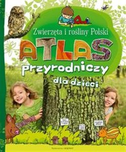 Obrazek Atlas Przyrodniczy dla dzieci Zwierzęta i rośliny Polski