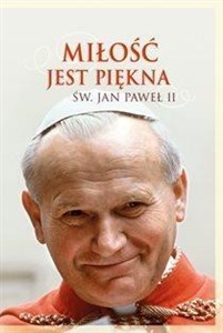 Bild von Miłość jest piękna. Św. Jan Paweł II