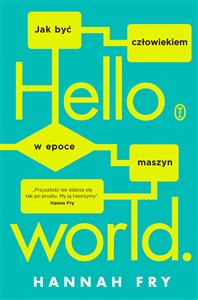 Obrazek Hello world Jak być człowiekiem w epoce maszyn