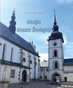 Moja Msza ... - Roman Stafin - buch auf polnisch 