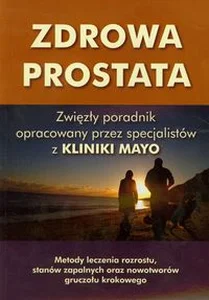Obrazek Zdrowa prostata Zwięzły poradnik opracowany przez specjalistów z Kliniki Mayo