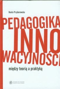 Bild von Pedagogika innowacyjności między teorią a praktyką