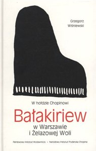 Bild von W hołdzie Chopinowi Bałakiriew w Warszawie i Żelazowej Woli