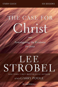 Bild von STROBEL, L: CASE FOR CHRIST BIBLE STUDY GUIDE REVISED EDITIO