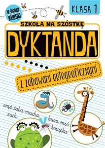 Bild von Szkoła na szóstkę Dyktanda z zabawami ortograficznymi Klasa 1
