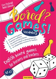 Obrazek Bored? Games! English board games for learners and teachers Vocabulary A2-C1