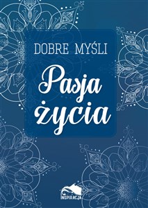 Obrazek Dobre myśli Pasja życia