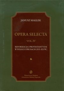 Bild von Opera selecta Tom 4 Reformacja i protestantyzm w Polsce i Prusach XVI-XX w.