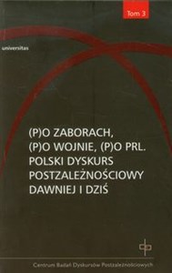 Bild von Po zaborach Po wojnie Po PRL tom 3 Polski dyskurs postzależnościowy dawniej i dziś