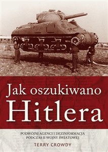 Bild von Jak oszukiwano Hitlera Podwójni agenci i dezinformacja podczas II wojny światowej