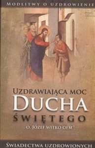 Obrazek Uzdrawiająca moc Ducha Świętego