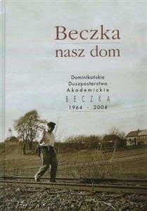 Obrazek Beczka, nasz dom. Dominikańskie duszpasterstwo...