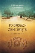 Książka : Po drogach... - Michał Bednarz, Piotr Łabuda