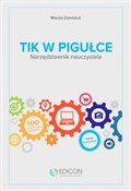 Zobacz : TIK w pigu... - Maciej Danieluk