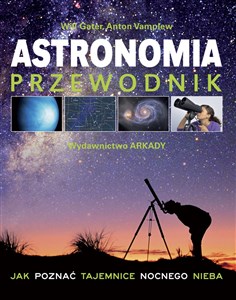 Obrazek Astronomia Przewodnik Jak poznać tajemnice nocnego nieba
