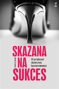 Bild von Skazana na sukces 10 przykazań skutecznej bizneswoman