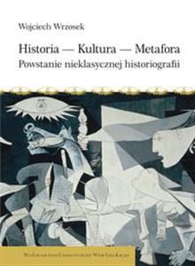 Bild von Historia Kultura Metafora Powstanie nieklasycznej historiografii